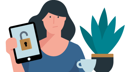 Illustration - Eine dunkelhaarige Frau hält ein Tablet in der Hand, auf welchem ein offenes Schloss zusehen ist. Neben der Frau sind eine Kaffeetasse und eine Topfpflanze abgebildet.